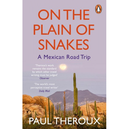 Paul Theroux - On the Plain of Snakes