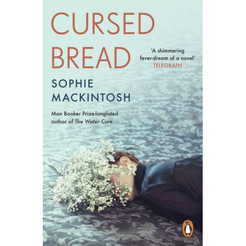 Sophie Mackintosh - Cursed Bread