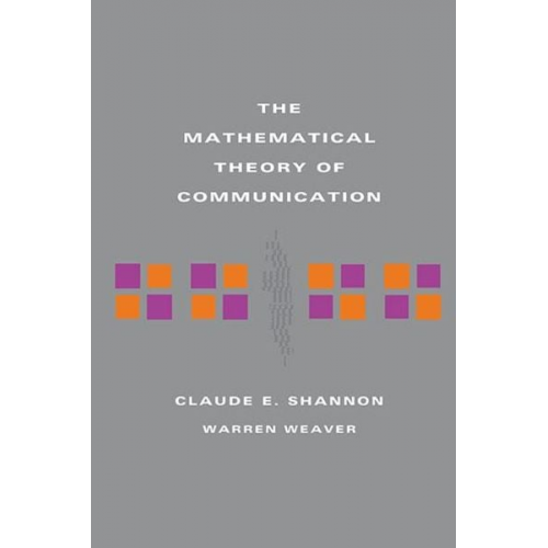 Claude E. Shannon Warren Weaver - Mathematical Theory of Communication