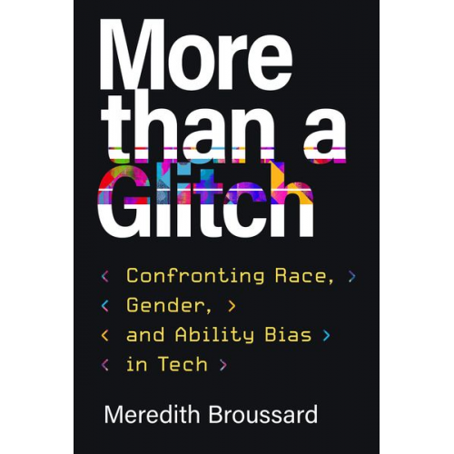 Meredith Broussard - More Than a Glitch