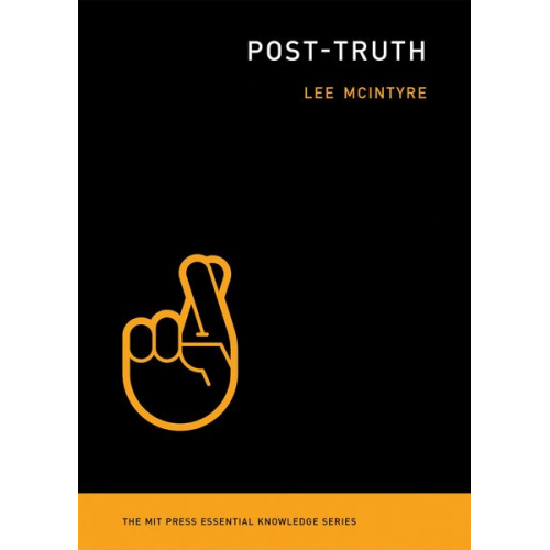 Lee McIntyre - Post-Truth