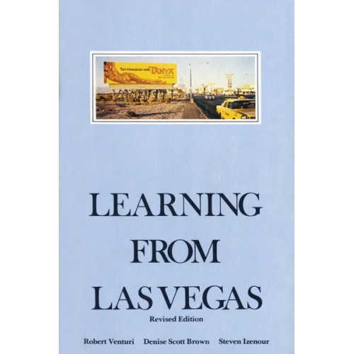 Robert Venturi Denise Scott Brown Steven Izenour - Learning from Las Vegas, Revised Edition