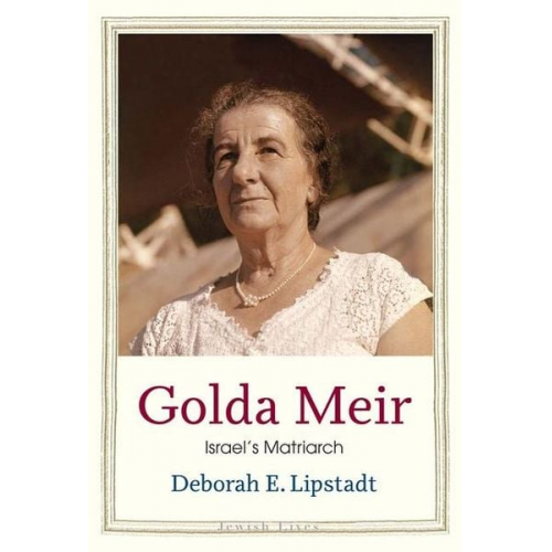 Deborah E. Lipstadt - Golda Meir