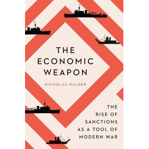 Nicholas Mulder - Economic Weapon