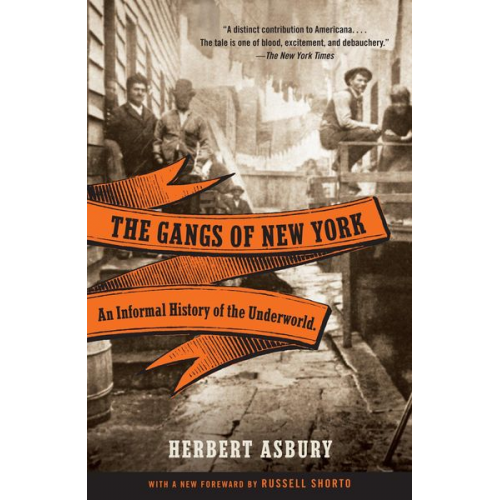 Herbert Asbury - The Gangs of New York