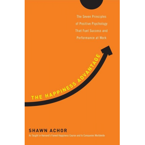 Shawn Achor - The Happiness Advantage