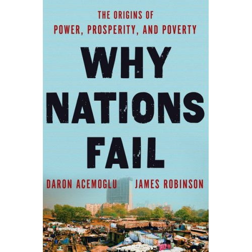 Daron Acemoglu James A. Robinson - Why Nations Fail