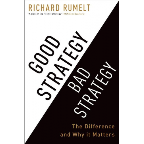 Richard Rumelt - Good Strategy Bad Strategy