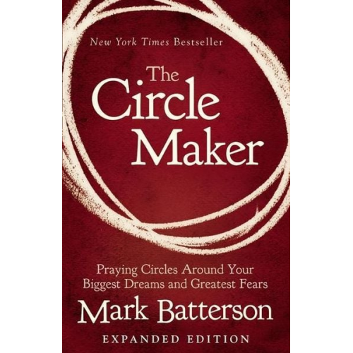 Mark Batterson - The Circle Maker