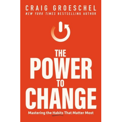 Craig Groeschel - The Power to Change