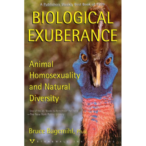 Bruce Bagemihl - Biological Exuberance: Animal Homosexuality and Natural Diversity