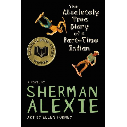 Sherman Alexie - The Absolutely True Diary of a Part-Time Indian (National Book Award Winner)