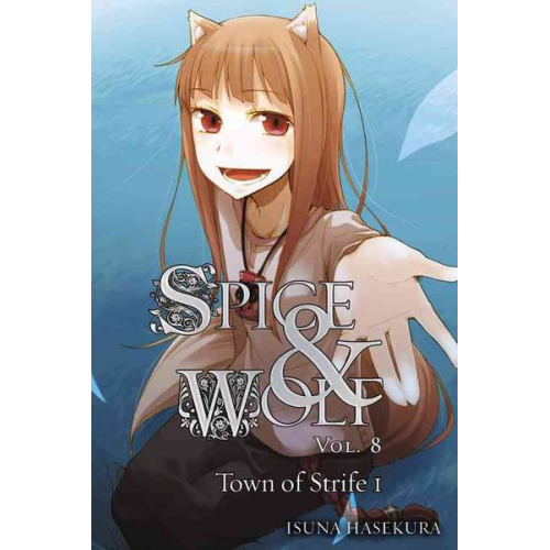 Isuna Hasekura - Spice and Wolf, Volume 8