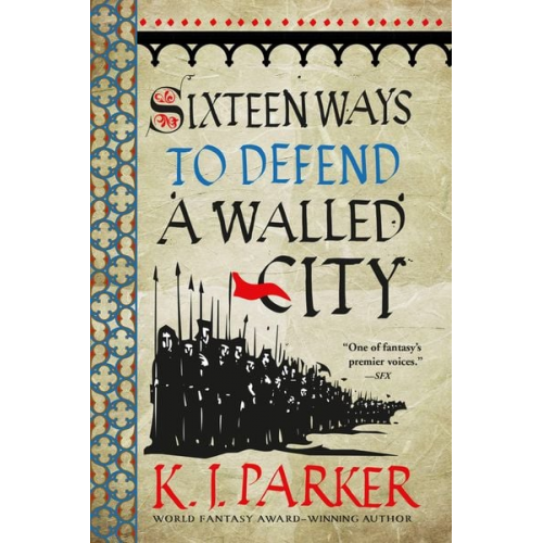 K. J. Parker - Sixteen Ways to Defend a Walled City