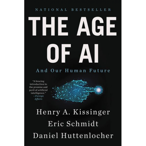 Henry A. Kissinger Eric Schmidt Daniel Huttenlocher - The Age of AI