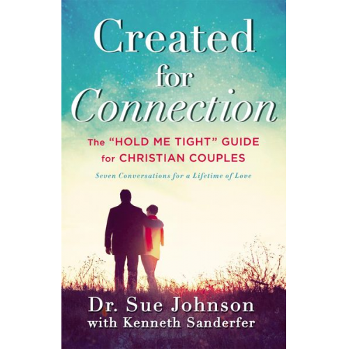 Kenneth Sanderfer Sue Johnson - Created for Connection