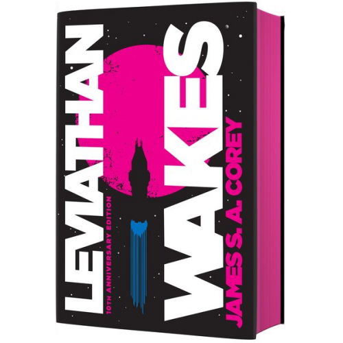 James S. A. Corey - Leviathan Wakes (10th Anniversary Edition)