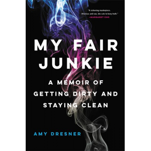 Amy Dresner - My Fair Junkie