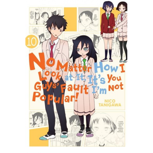 Nico Tanigawa - No Matter How I Look at It, It's You Guys' Fault I'm Not Popular!, Vol. 10