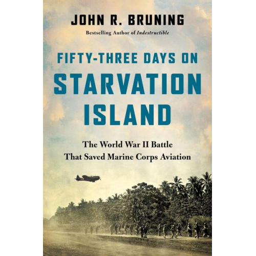 John R. Bruning - Fifty-Three Days on Starvation Island