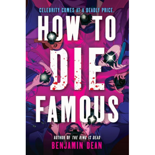 Benjamin Dean - How to Die Famous