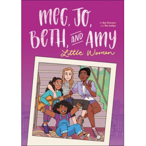 Bre Indigo Rey Terciero - Meg, Jo, Beth, and Amy: A Graphic Novel