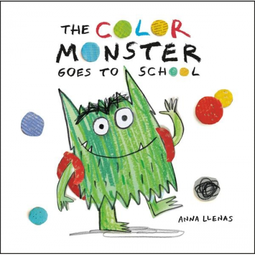 Anna Llenas - The Color Monster Goes to School