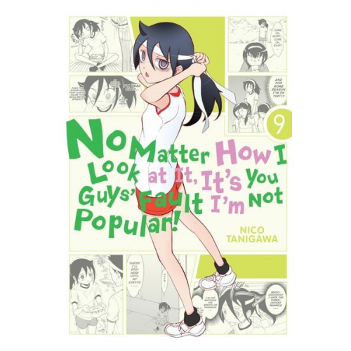 Nico Tanigawa - No Matter How I Look at It, It's You Guys' Fault I'm Not Popular!, Volume 9