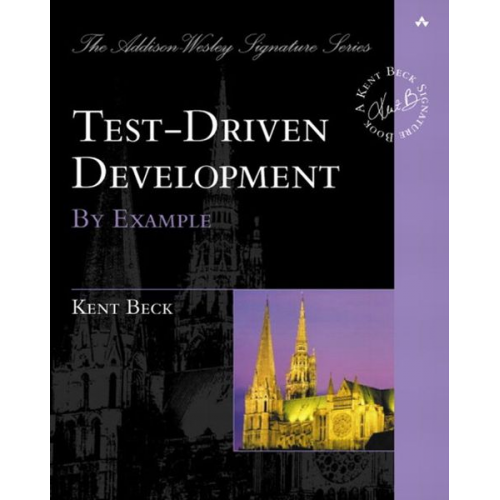 Kent Beck - Test Driven Development: By Example