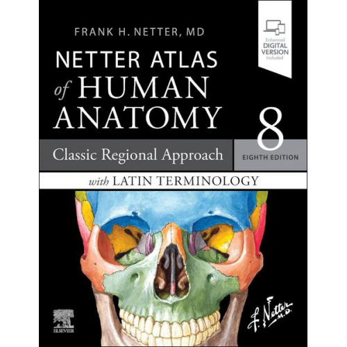 Frank H. Netter - Netter Atlas of Human Anatomy: Classic Regional Approach with Latin Terminology