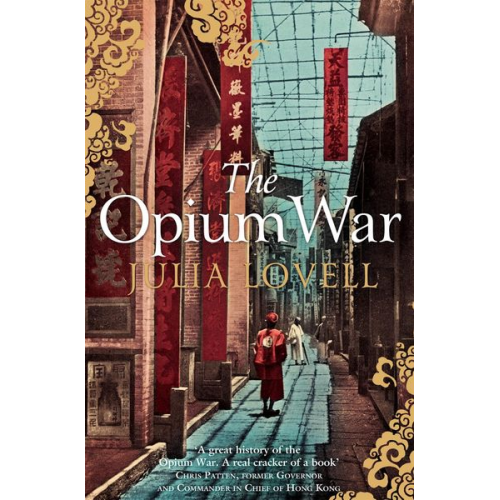 Julia Lovell - The Opium War