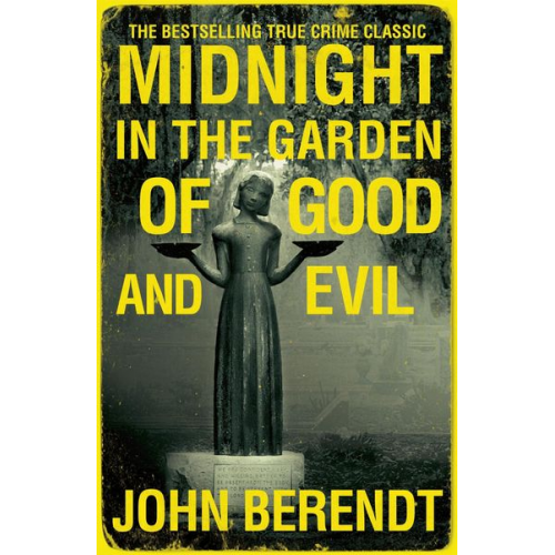 John Berendt - Midnight in the Garden of Good and Evil