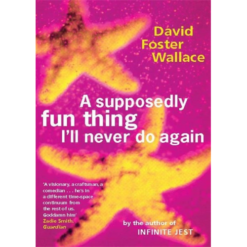 David Foster Wallace - A Supposedly Fun Thing I'll Never Do Again