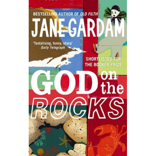 Jane Gardam - God On The Rocks