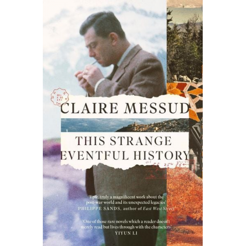 Claire Messud - This Strange Eventful History