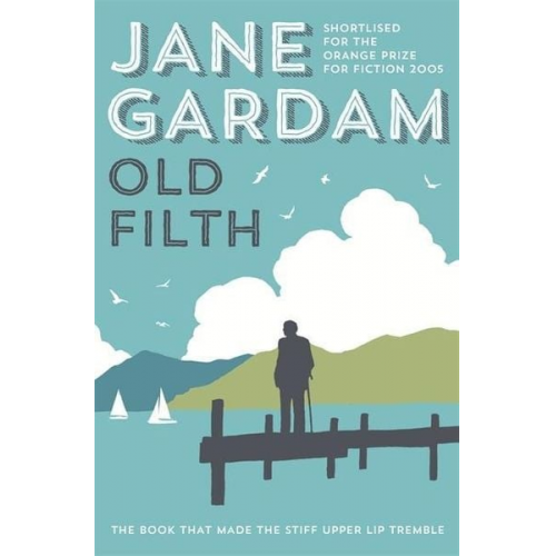 Jane Gardam - Old Filth (Old Filth Trilogy 1)