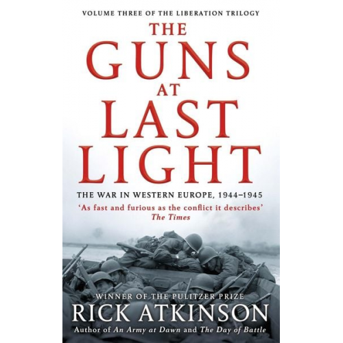 Rick Atkinson - The Guns at Last Light