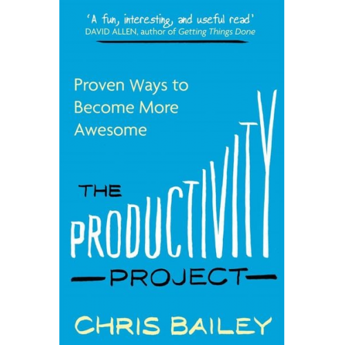 Chris Bailey - The Productivity Project