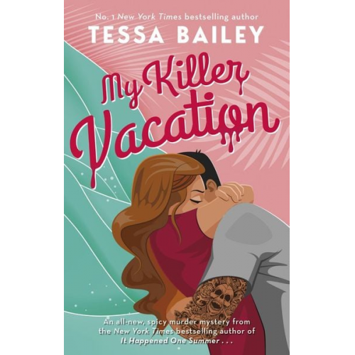 Tessa Bailey - My Killer Vacation