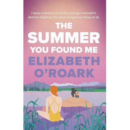 Elizabeth O'Roark - The Summer You Found Me