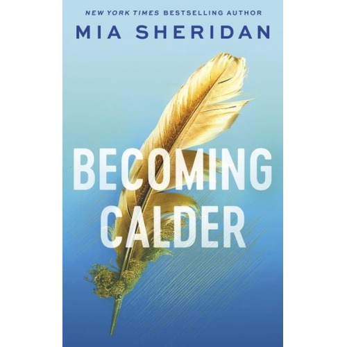 Mia Sheridan - Becoming Calder