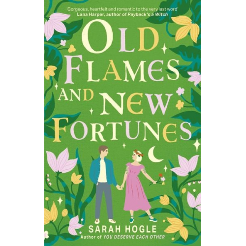 Sarah Hogle - Old Flames and New Fortunes