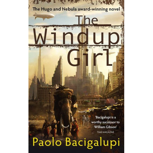 Paolo Bacigalupi - The Windup Girl