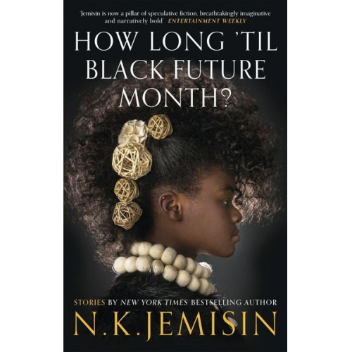 N. K. Jemisin - How Long 'til Black Future Month?