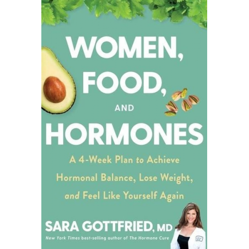 Sara Gottfried - Women, Food, and Hormones