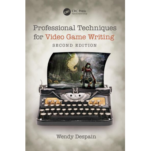 Wendy Despain - Professional Techniques for Video Game Writing