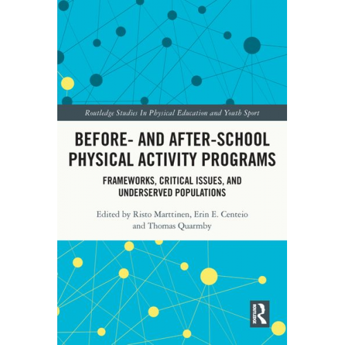 Risto Centeio  Erin E. Quarmby  Thomas Marttinen - Before and After School Physical Activity Programs