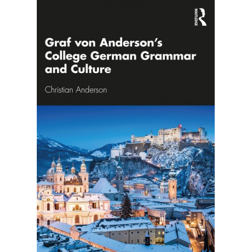 Christian Anderson - Graf von Anderson's College German Grammar and Culture