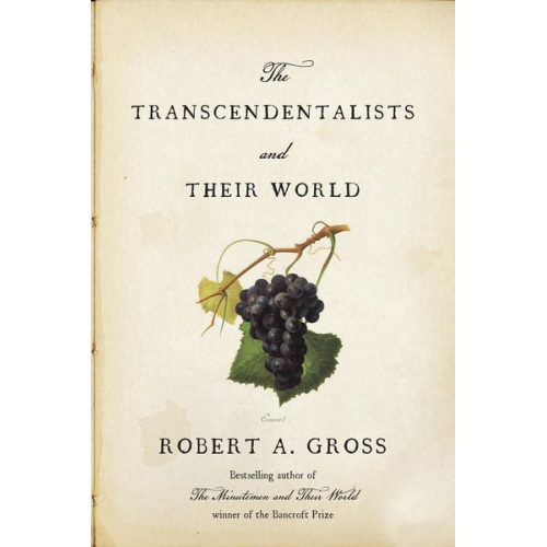 Robert A. Gross - The Transcendentalists and Their World