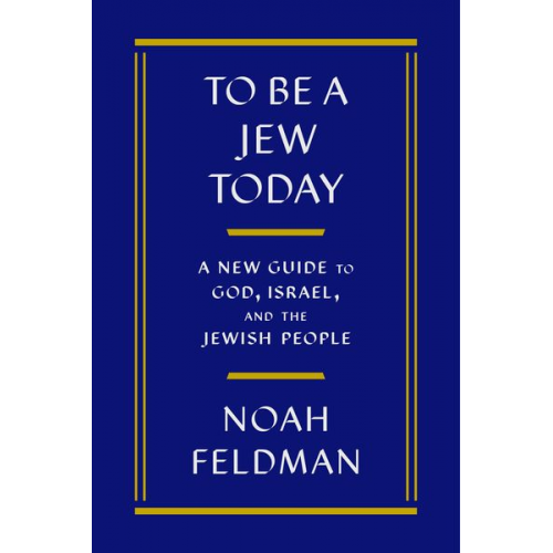 Noah Feldman - To Be a Jew Today